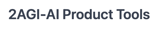 2AGI-AI Product Tools