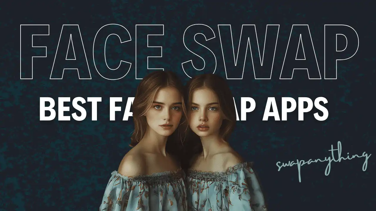 Top 4 AI Face Swap Apps of 2025